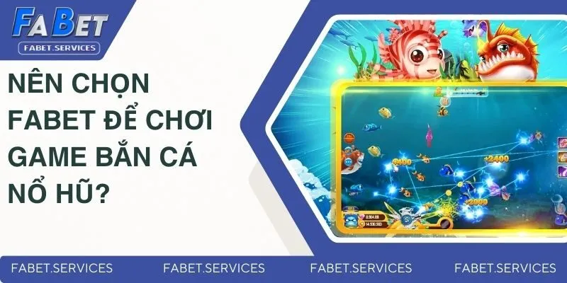 Game Bắn Cá Nổ Hũ | Phiêu Lưu Dưới Đại Dương Cùng Fabet 3 Fabet là lựa chọn hợp lý cho các cao thủ
